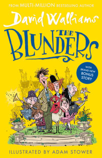The Blunders : A hilariously funny new illustrated children's novel from the multi-million bestselling author of SPACEBOY - David Walliams