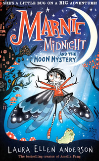 Marnie Midnight and the Moon Mystery : Marnie Midnight - Laura Ellen Anderson