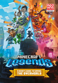 Minecraft Legends - A Hero's Guide to Saving the Overworld : Minecraft - Mojang AB