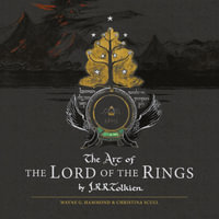 The Art of the Lord of the Rings [60th Anniversary Edition] - J. R. R. Tolkien