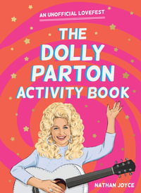 The Dolly Parton Activity Book : An Unofficial Lovefest - Nathan Joyce