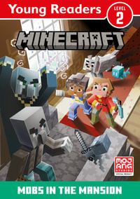 Mobs in the Mansion : Minecraft Young Readers : Minecraft Young Readers - Mojang AB