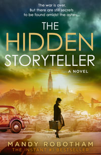 The Hidden Storyteller : A Novel - Mandy Robotham