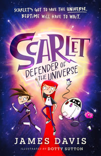 Scarlet Defender of the Universe : Defender of the Universe - James Davis