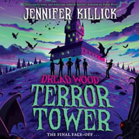 Terror Tower : New for 2024, a funny, scary, sci-fi thriller, perfect for kids aged 9-12 and fans of Stranger Things and Goosebumps! (Dread Wood, Book 6) - To Be Confirmed