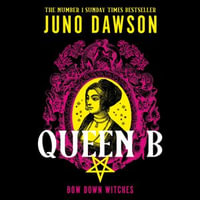 Queen B : The next enchanting instalment of the sensational #1 SUNDAY TIMES bestselling HER MAJESTY'S ROYAL COVEN fantasy series - Nicola Coughlan