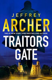 Traitors Gate : William Warwick - Jeffrey Archer