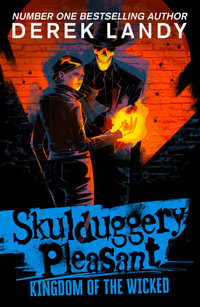 Kingdom of the Wicked : Skulduggery Pleasant - Derek Landy