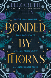 Bonded By Thorns : Beasts of the Briar - Elizabeth Helen