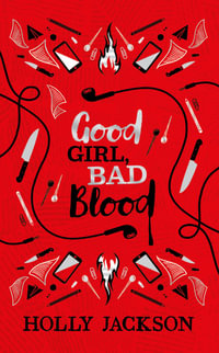 Good Girl, Bad Blood Collector's Edition : A Good Girl's Guide To Murder #2: TikTok Made Me Buy It! - Holly Jackson