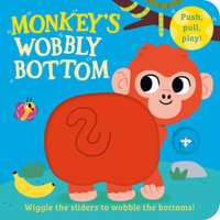 Monkey's Wobbly Bottom : Wobbly Bottoms - Farshore