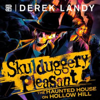 Skulduggery Pleasant - The Haunted House on Hollow Hill : New for 2024, an epic fantasy adventure in the best-selling Skulduggery Pleasant series - Derek Landy
