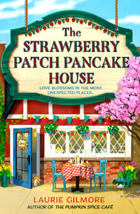 The Strawberry Patch Pancake House : Dream Harbour - Laurie Gilmore