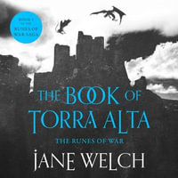 The Runes of War (Runes of War : The Book of Torra Alta, Book 1) - Jane Welch