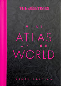 The Times Mini Atlas Of The World : 9th Edition - Times Atlases