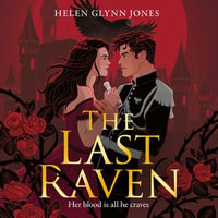The Last Raven (The Ravens, Book 1) : The Ravens : Book 1 - Helen Glynn Jones