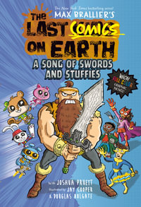 A Song of Swords and Stuffies : The Last Comics On Earth #3 - Max Brallier