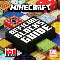 Minecraft Official Blocks Guide : The definitive compendium to every block in Minecraft - the perfect gift for gamers of all ages! - Mojang AB