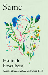 Same : Poems on love, sisterhood and womanhood - Hannah Rosenberg
