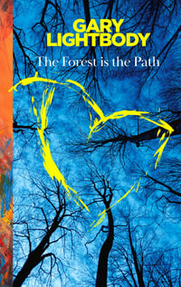 The Forest Is the Path : Reflections - Gary Lightbody