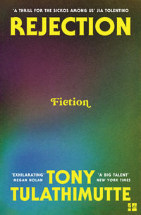 Rejection - Tony Tulathimutte