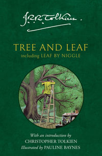 Tree and Leaf : Including Leaf by Niggle - J R R Tolkien