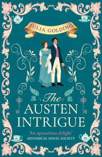 The Austen Intrigue : Regency Secrets - Julia Golding