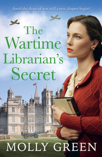 The Wartime Librarian's Secret - Molly Green