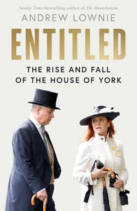 Entitled : The Rise and Fall of the House of York - Andrew Lownie
