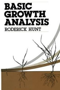 Basic Growth Analysis : Plant Growth Analysis for Beginners - Roderick Hunt