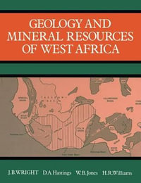 Geology and Mineral Resources of West Africa - J. B. Wright