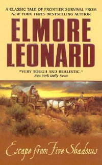 Escape from Five Shadows - Elmore Leonard