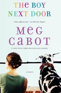 The Boy Next Door : Boy - Meg Cabot