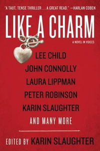 Like a Charm : A Novel in Voices - Karin Slaughter