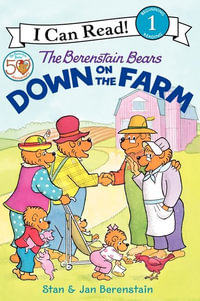 The Berenstain Bears Down On The Farm : I Can Read. Level 1 - Jan Berenstain