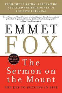 The Sermon on the Mount : The Key to Success in Life - Emmet Fox