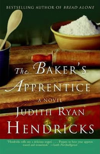 The Baker's Apprentice - Judith R Hendricks