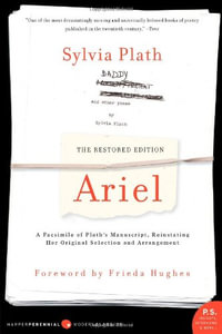 Modern Classics : A Facsimile of Plath's Manuscript, Reinstating Her Original Selection and Arrangement - Sylvia Plath