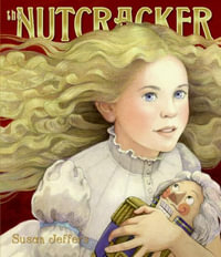 The Nutcracker : A Christmas Holiday Book for Kids - Susan Jeffers