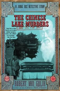 The Chinese Lake Murders : A Judge Dee Detective Story - Robert Van Gulik