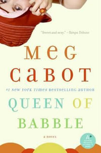 Queen of Babble : The Queen of Babble Series : Book 1 - Meg Cabot