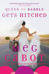 Queen of Babble Gets Hitched : The Queen of Babble Series : Book 2 - Meg Cabot