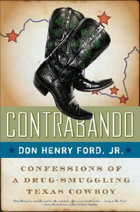 Contrabando : Confessions of a Drug-Smuggling Texas Cowboy - Don Henry Ford