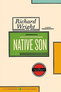 Native Son : Harper Perennial Deluxe Editions - Richard Wright