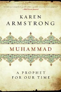 Muhammad : A Prophet for Our Time - Karen Armstrong