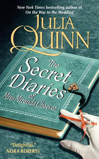 The Secret Diaries of Miss Miranda Cheever : Bevelstoke: Book 1 - Julia Quinn
