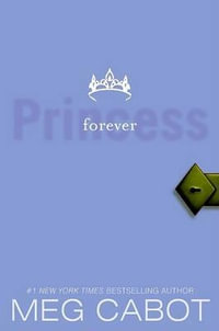 Forever Princess : Princess Diaries - Meg Cabot