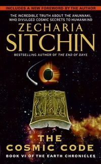 The Cosmic CodeThe Cosmic Code : Earth Chronicles - Zecharia Sitchin