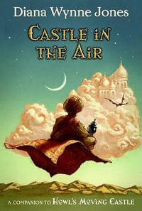 Castle in the Air : World of Howl - Diana Wynne Jones