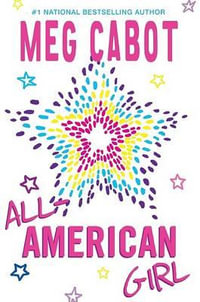 All-American Girl : All-american Girl - Meg Cabot